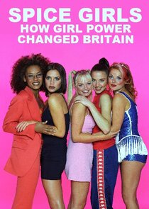 Spice Girls: How Girl Power Changed Britain Ne Zaman?'