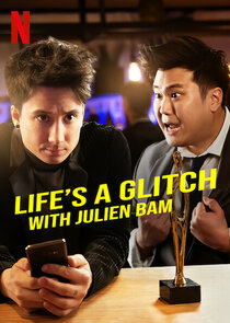 Life's a Glitch with Julien Bam Ne Zaman?'