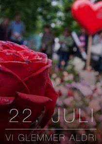 22. juli - Vi glemmer aldri Ne Zaman?'