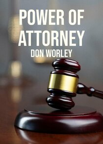 Power of Attorney: Don Worley Ne Zaman?'
