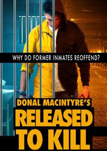 Donal MacIntyre's Released to Kill Ne Zaman?'