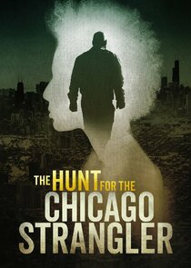 The Hunt for the Chicago Strangler Ne Zaman?'