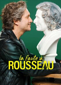 La Faute à Rousseau Ne Zaman?'