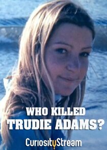Who Killed Trudie Adams? Ne Zaman?'
