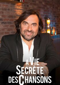 La Vie Secrète des Chansons Ne Zaman?'