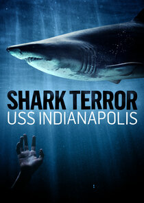Shark Terror: USS Indianapolis Ne Zaman?'