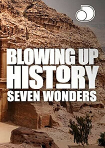 Blowing Up History: Seven Wonders Ne Zaman?'