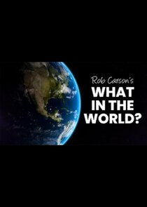 Rob Carson's What in the World? Ne Zaman?'