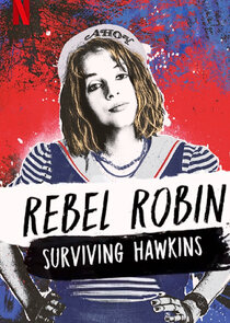 Rebel Robin: Surviving Hawkins Ne Zaman?'