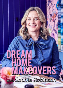 Dream Home Makeovers with Sophie Robinson Ne Zaman?'