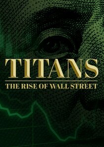 Titans: The Rise of Wall Street Ne Zaman?'