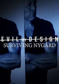 Evil By Design: Surviving Nygard Ne Zaman?'
