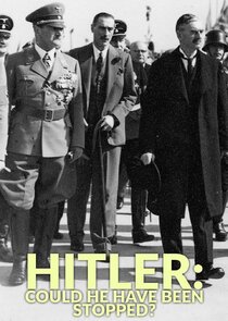 Hitler: Could He Have Been Stopped? Ne Zaman?'