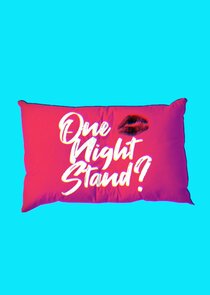 One Night Stand Ne Zaman?'