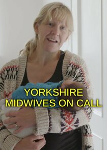 Yorkshire Midwives on Call Ne Zaman?'