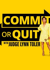 Commit or Quit with Judge Lynn Toler Ne Zaman?'