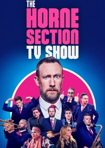 The Horne Section TV Show Ne Zaman?'