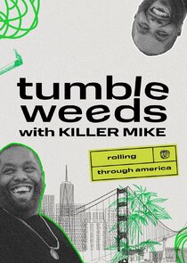 Tumbleweeds with Killer Mike Ne Zaman?'