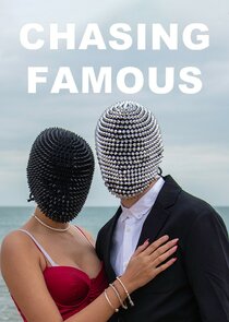 Chasing Famous Ne Zaman?'