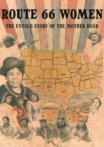 Route 66: The Untold Story of Women on the Mother Road Ne Zaman?'