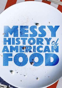 Messy History of American Food Ne Zaman?'
