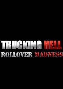Trucking Hell: Rollover Specials Ne Zaman?'