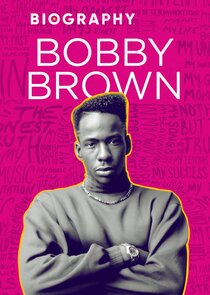 Biography: Bobby Brown Ne Zaman?'