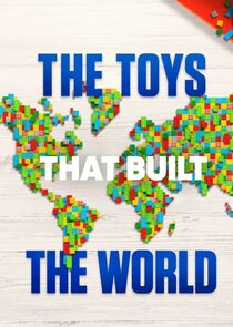 The Toys That Built the World Ne Zaman?'