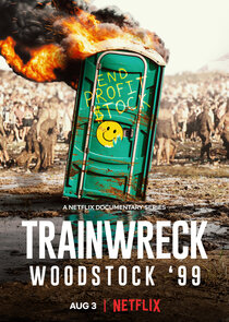 Trainwreck: Woodstock '99 Ne Zaman?'