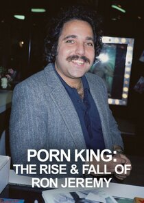 Porn King: The Rise & Fall of Ron Jeremy Ne Zaman?'