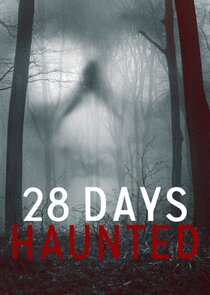 28 Days Haunted Ne Zaman?'