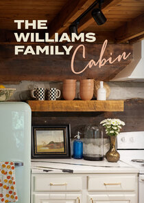 The Williams Family Cabin Ne Zaman?'