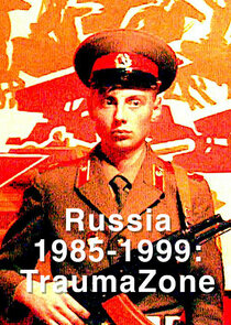 Russia 1985-1999: TraumaZone Ne Zaman?'