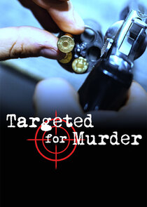 Targeted for Murder Ne Zaman?'