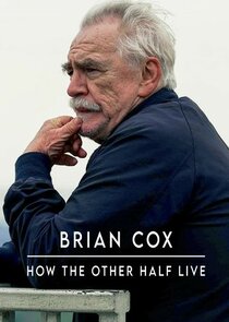 Brian Cox: How the Other Half Live Ne Zaman?'