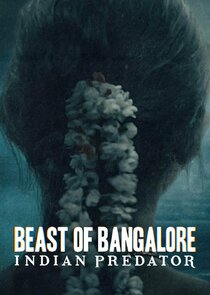 Beast of Bangalore: Indian Predator Ne Zaman?'