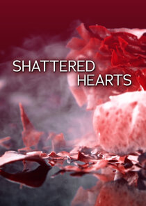 Shattered Hearts Ne Zaman?'