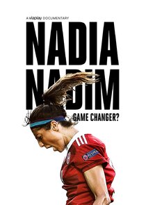 Nadia Nadim - Game Changer? Ne Zaman?'