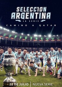 Selección Argentina, la serie - Camino a Qatar Ne Zaman?'