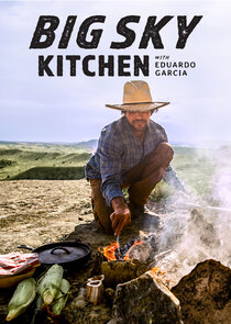 Big Sky Kitchen with Eduardo Garcia Ne Zaman?'