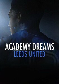 Academy Dreams Leeds United Ne Zaman?'