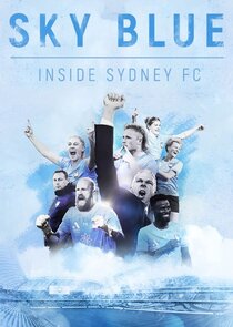 Sky Blue: Inside Sydney FC Ne Zaman?'