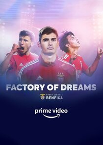 Factory of Dreams: Benfica Ne Zaman?'