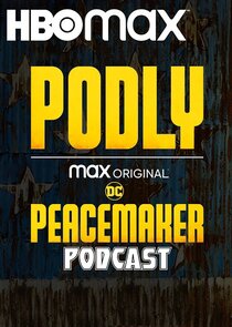 Podly: The Peacemaker Podcast Ne Zaman?'