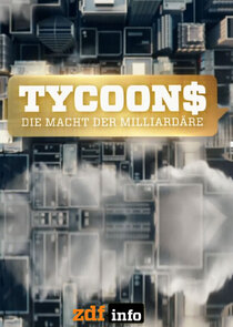 Tycoons - The Power of Billionaires Ne Zaman?'