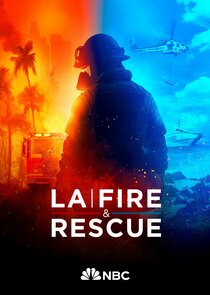 LA Fire & Rescue Ne Zaman?'