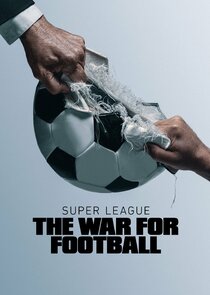 Super League: The War for Football Ne Zaman?'