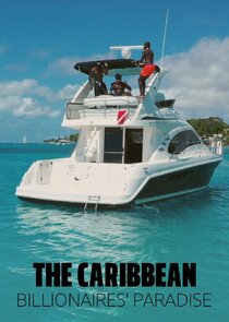 The Caribbean: Billionaires' Paradise Ne Zaman?'