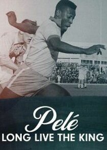 Pelé: Long Live the King Ne Zaman?'