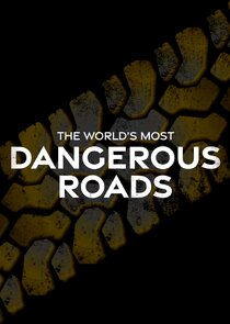 World's Most Dangerous Roads Ne Zaman?'